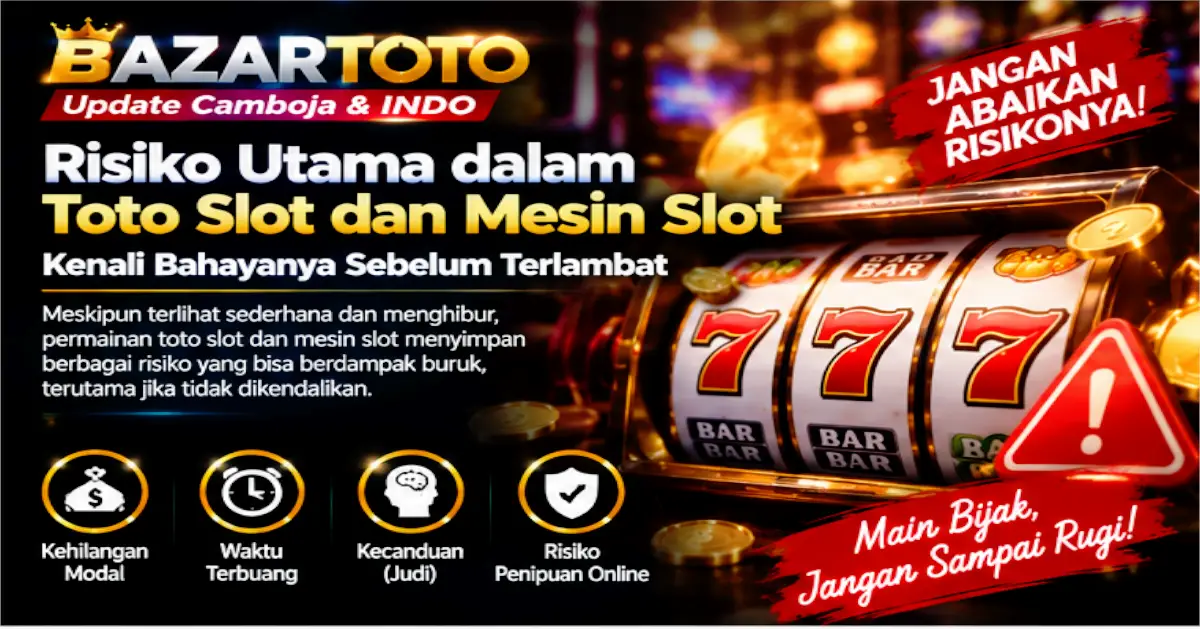 Bazartoto Kenali Dampak Sosial Mesin Slot dan Togel di Era Modern
