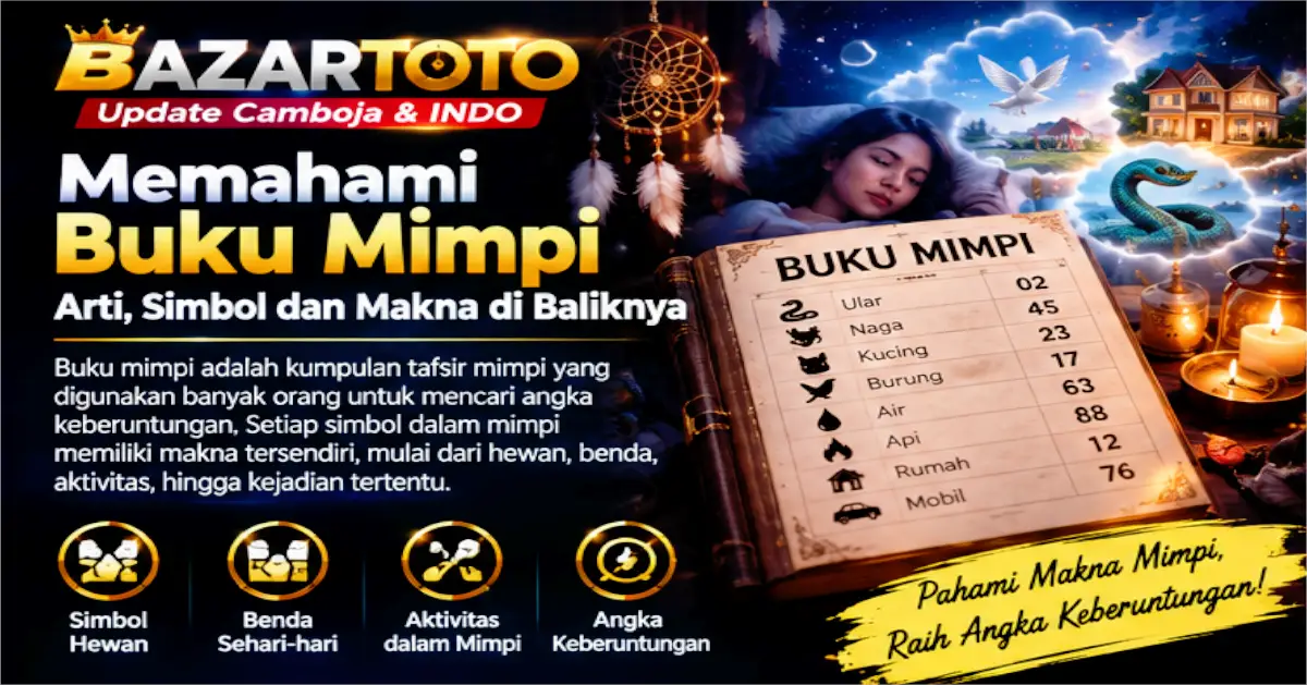 Bazartoto Fakta Buku Mimpi dan Risiko Togel yang Perlu Dipahami